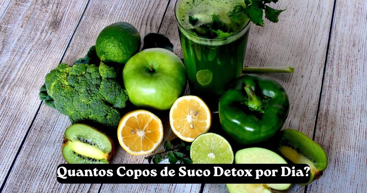 Quantos Copos de Suco Detox por Dia?